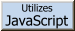 -Utilises JavaScript!- 